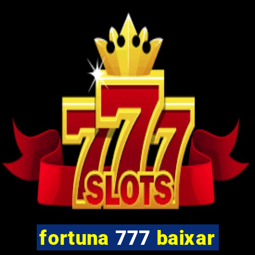 fortuna 777 baixar